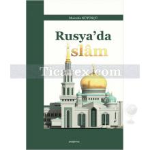 Rusya'da İslam | Mustafa Kütükçü