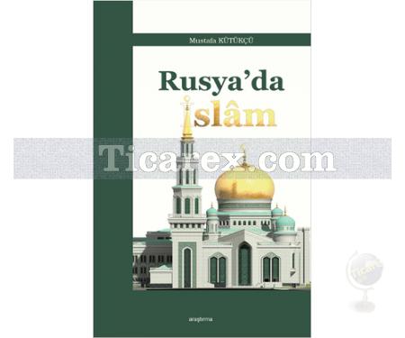 Rusya'da İslam | Mustafa Kütükçü - Resim 1