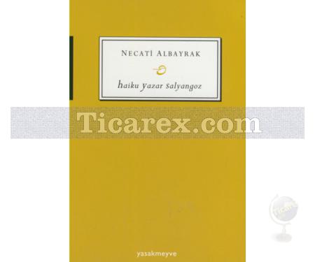 Haiku Yazar Salyangoz | Necati Albayrak - Resim 1