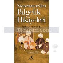 Siyasetname'den Bilgelik Hikayeleri | Nizamü'l Mülk