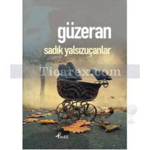 Güzeran | Sadık Yalsızuçanlar