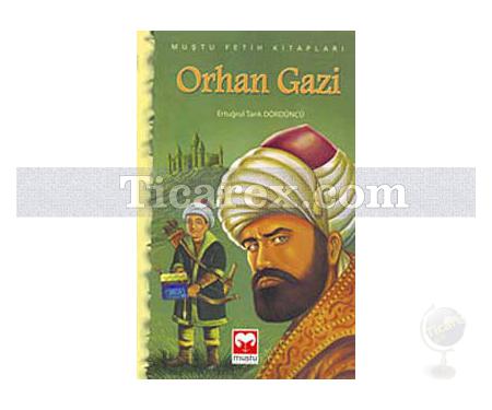 Orhan Gazi | Ertuğrul Tarık Dördüncü - Resim 1