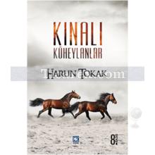 Kınalı Küheylanlar | Harun Tokak