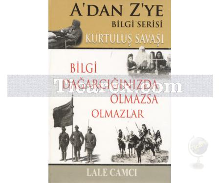 Kurtuluş Savaşı - A'dan Z'ye Bilgi Serisi | Lale Camcı - Resim 1