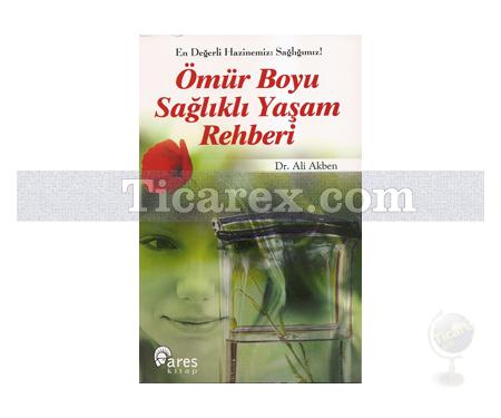 Ömür Boyu Sağlıklı Yaşam Rehberi | Ali Akben - Resim 1