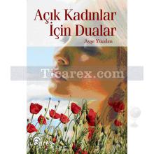 Açık Kadınlar İçin Dualar | Ayşe Yücelen