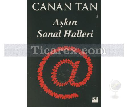 Aşkın Sanal Halleri | Canan Tan - Resim 1