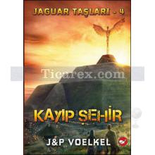 Jaguar Taşları 4 - Kayıp Şehir | J&P Voelkel