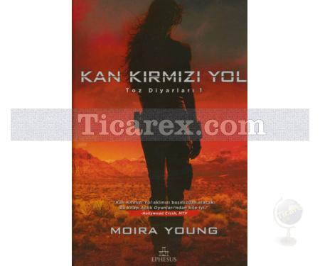 Kan Kırmızı Yol | Toz Diyarları 1 | Moira Young - Resim 1