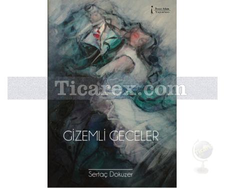 Gizemli Geceler | Sertaç Dokuzer - Resim 1