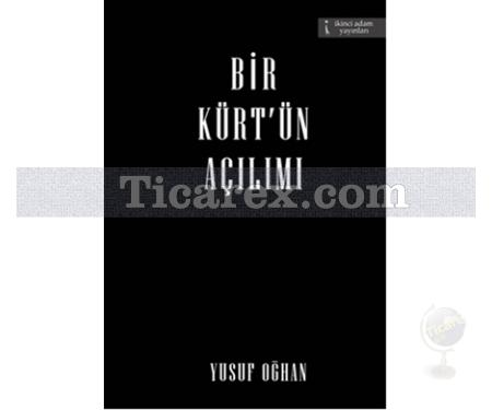 Bir Kürt'ün Açılımı | Yusuf Oğhan - Resim 1