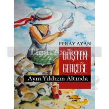 dusten_gercege_ayni_yildizin_altinda