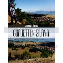 Gurbetten Sılaya | Kadir Güleç