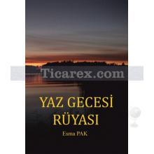 Yaz Gecesi Rüyası | Esma Pak