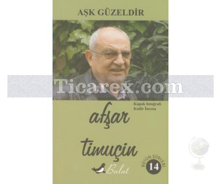 Aşk Güzeldir | Afşar Timuçin - Resim 1