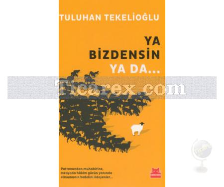 Ya Bizdensin Ya Da... | Tuluhan Tekelioğlu - Resim 1