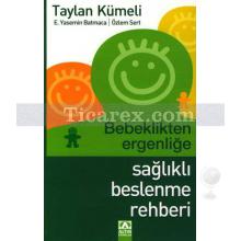 bebeklikten_ergenlige_saglikli_beslenme_rehberi