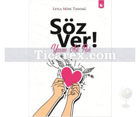 Söz Ver! | Yaşam Aşk Ruh | Leyla Mine Tandağ - Resim 1