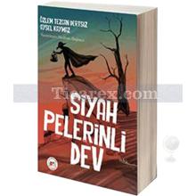 Siyah Pelerinli Dev | Aysel Kaymaz, Özlem Tezcan Dertsiz