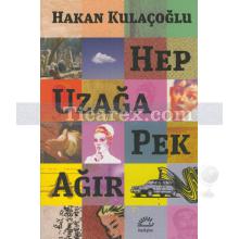 hep_uzaga_pek_agir