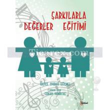 Şarkılarla Değerler Eğitimi | Hatice Onuray Eğilmez