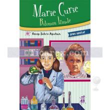 Marie Curie - Bilimin İzinde | Recep Şükrü Apuhan