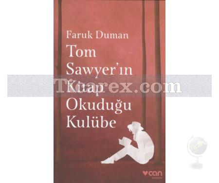 Tom Sawyer'ın Kitap Okuduğu Kulübe | Faruk Duman - Resim 1