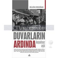 Duvarların Ardında | Koşulsuz Aşk | Bilgin Erdoğan