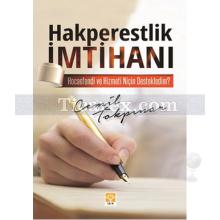 Hakperestlik İmtihanı | Hocaefendi ve Hizmeti Niçin Destekledim? | Cemil Tokpınar