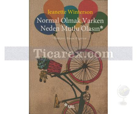 Normal Olmak Varken Neden Mutlu Olasın | Jeanette Winterson - Resim 1