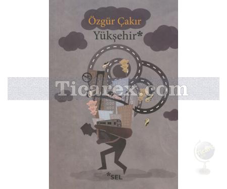 Yükşehir | Özgür Çakır - Resim 1