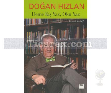 Deme Kış Yaz, Oku Yaz | Doğan Hızlan - Resim 1