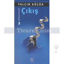 Çıkış | Ansiklopedi 2 | Yalçın Küçük