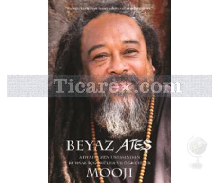 Beyaz Ateş | Mooji - Resim 1