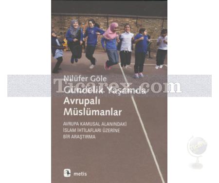 Gündelik Yaşamda Avrupalı Müslümanlar | Nilüfer Göle - Resim 1