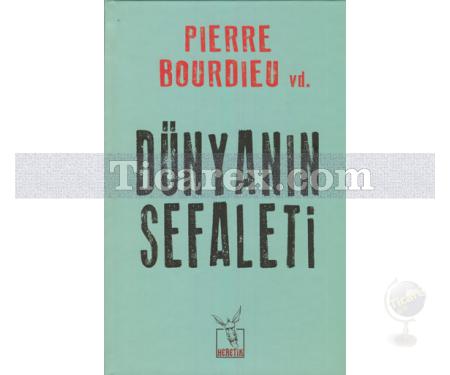 Dünyanın Sefaleti | Pierre Bourdieu - Resim 1