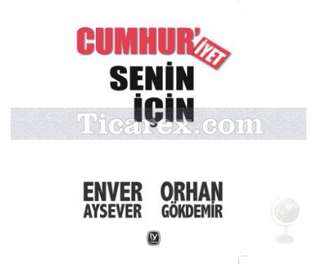 Cumhuriyet Senin İçin | Enver Aysever, Orhan Gökdemir - Resim 1