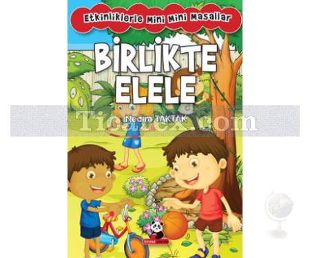 Birlikte Elele | Etkinliklerle Mini Mini Masallar | Nedim Taktak - Resim 1