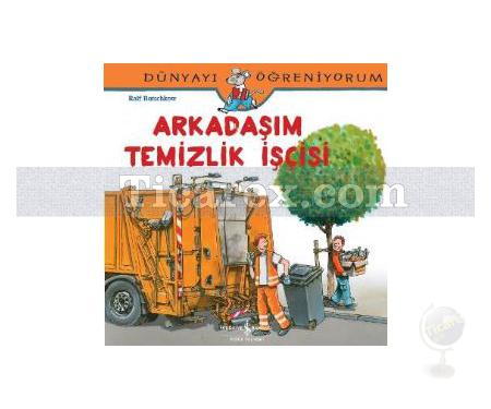 Arkadaşım Temizlik İşçisi | Dünyayı Öğreniyorum | Ralf Butschkow - Resim 1