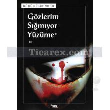 gozlerim_sigmiyor_yuzume