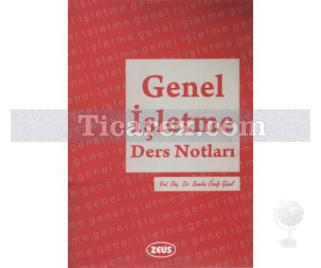 Genel İşletme Ders Notları | Semiha Özalp Günal - Resim 1