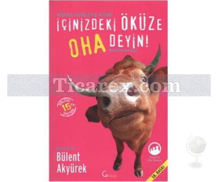 İçinizdeki Öküze Oha Deyin | Kişisel Gerileyiş Kitabı | Bülent Akyürek - Resim 1