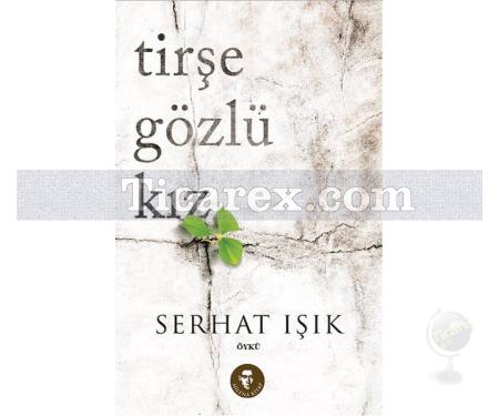 Tirşe Gözlü Kız | Serhat Işık - Resim 1