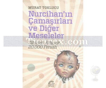 Nurcihan'ın Çamaşırları ve Diğer Meseleler | Murat Toklucu - Resim 1