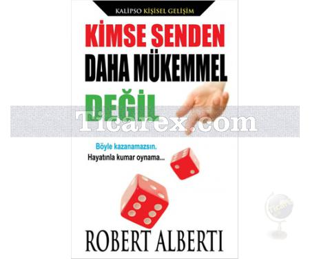 Kimse Senden Daha Mükemmel Değil | Robert Alberti - Resim 1