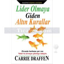 Lider Olmaya Giden Altın Kurallar | Carrie Draffen