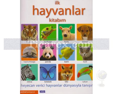 İlk Hayvanlar Kitabım | Kollektif - Resim 1