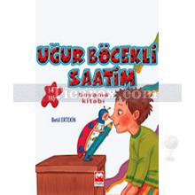 Uğur Böcekli Saatim - Boyama Kitabı | Betül Ertekin