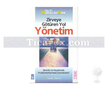 Zirveye Götüren Yol - Yönetim | Nurullah Genç - Resim 1