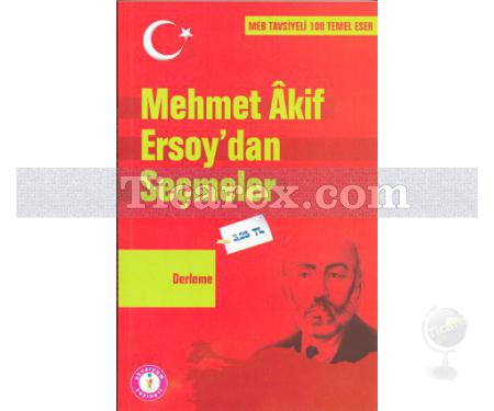 Mehmet Akif Ersoy'dan Seçmeler | Derleme | Mehmet Akif Ersoy - Resim 1